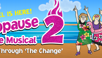 The words Menopause the Musical 2 in deep pink, with 4 cartoon people on a beach dancing to the right of the words.