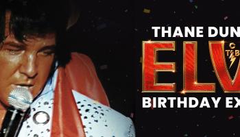 An image of Elvis on the left and the words Thane Dunn's new Elvis Birthday experience on the right over a black background.