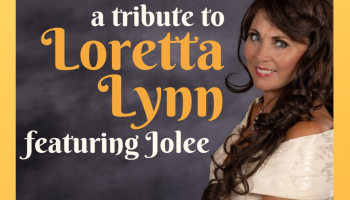 The words, 'A Tribute to Loretta Lynn featuring Jolee' over a grey and yellow background with an image of Jolee to the right of the words.