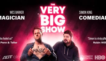 An image of Wes Barker & Simon King over a black and pink background with the words, 'The Very Big Show' above them.