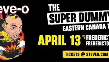 A cartoon image of Steve-O bursting out of the top of a black car on fire on the left of the image. With the words, 'The Super Dummy! Eastern Canada Tour April 13' on the right of the image.