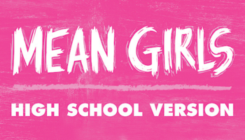 The words, 'Mean Girls High School Version' in white lettering over a pink background. The TNB Theatre School logo is on the left hand side of the image.