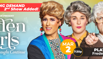 Four people dressed up as the Golden Girls to the right of the image, with the words, 'Murray & Peter present Golden Girls The Laughs Continue' in white lettering over an orange and blue background. The words, 'By overwhelming demand, 2nd show added' on a red banner along the top of the image.