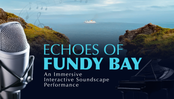 The words, 'Echoes of Fundy Bay' in blue lettering over a beautiful scenic image with a microphone in the left corner.