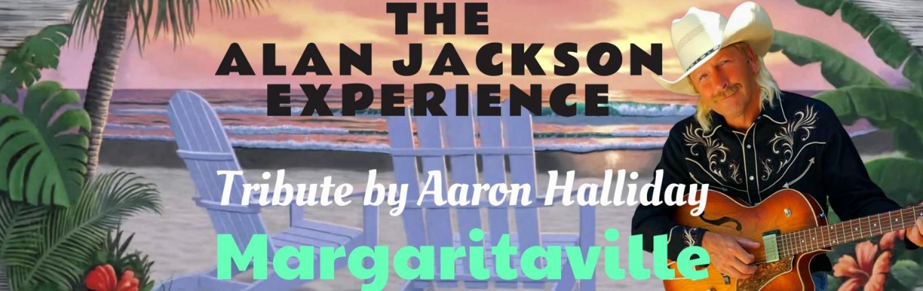 An image of a beach sunset with palm trees in the background. The words, 'The Alan Jackson Experience' centered in black font. Tribute by Aaron Halliday in white font.