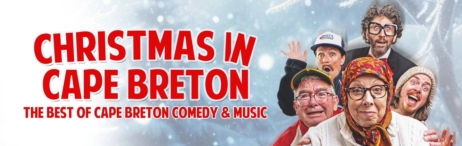 The words, 'Christmas in Cape Breton - The Best of Cape Breton Comedy & Music' in red lettering. To the right of the words are 5 people smiling over a white and snowy background.