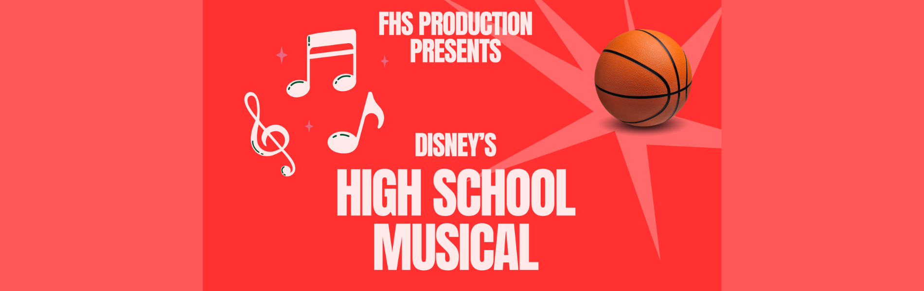 The words, 'FHS Production presents Disney's High school Musical' in white lettering over a red background. 