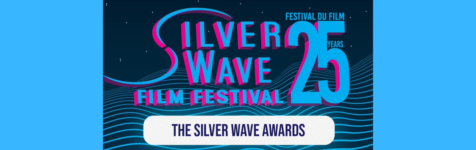 Silver Wave Film Festival banner - Awards