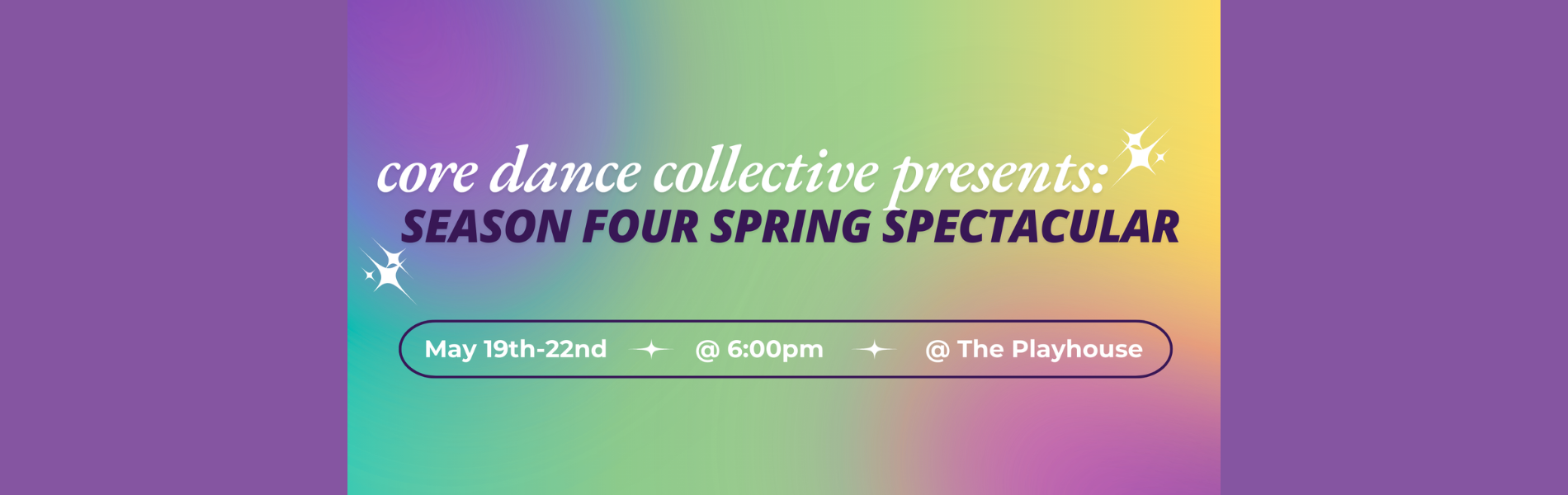 The words, 'Core Dance Collective presents Season Four Spring Spectacular' over a colourful purple, yellow, green and pink background.